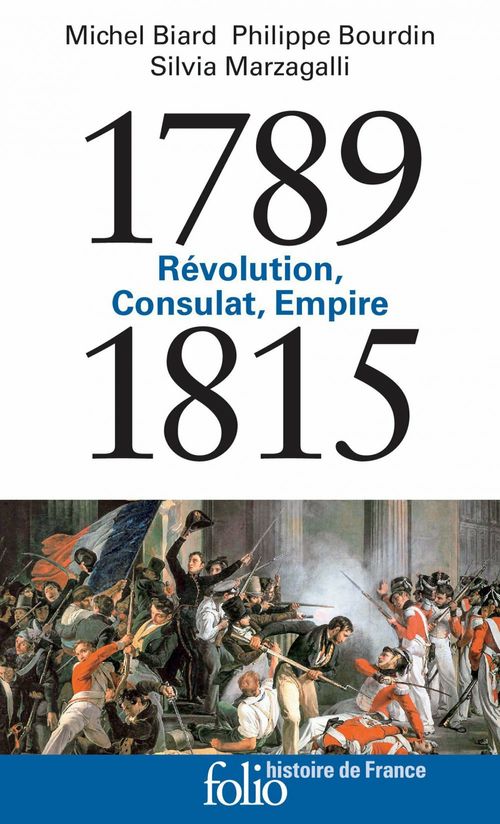 Couverture ebook de 1789-1815. Révolution, Consulat, Empire, de Michel Biard, Philippe Bourdin, Sylvia Marzagalli