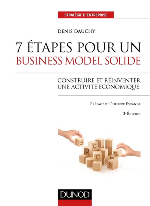 Couverture ebook de 7 étapes pour un business model solide - 3e éd., de Denis Dauchy