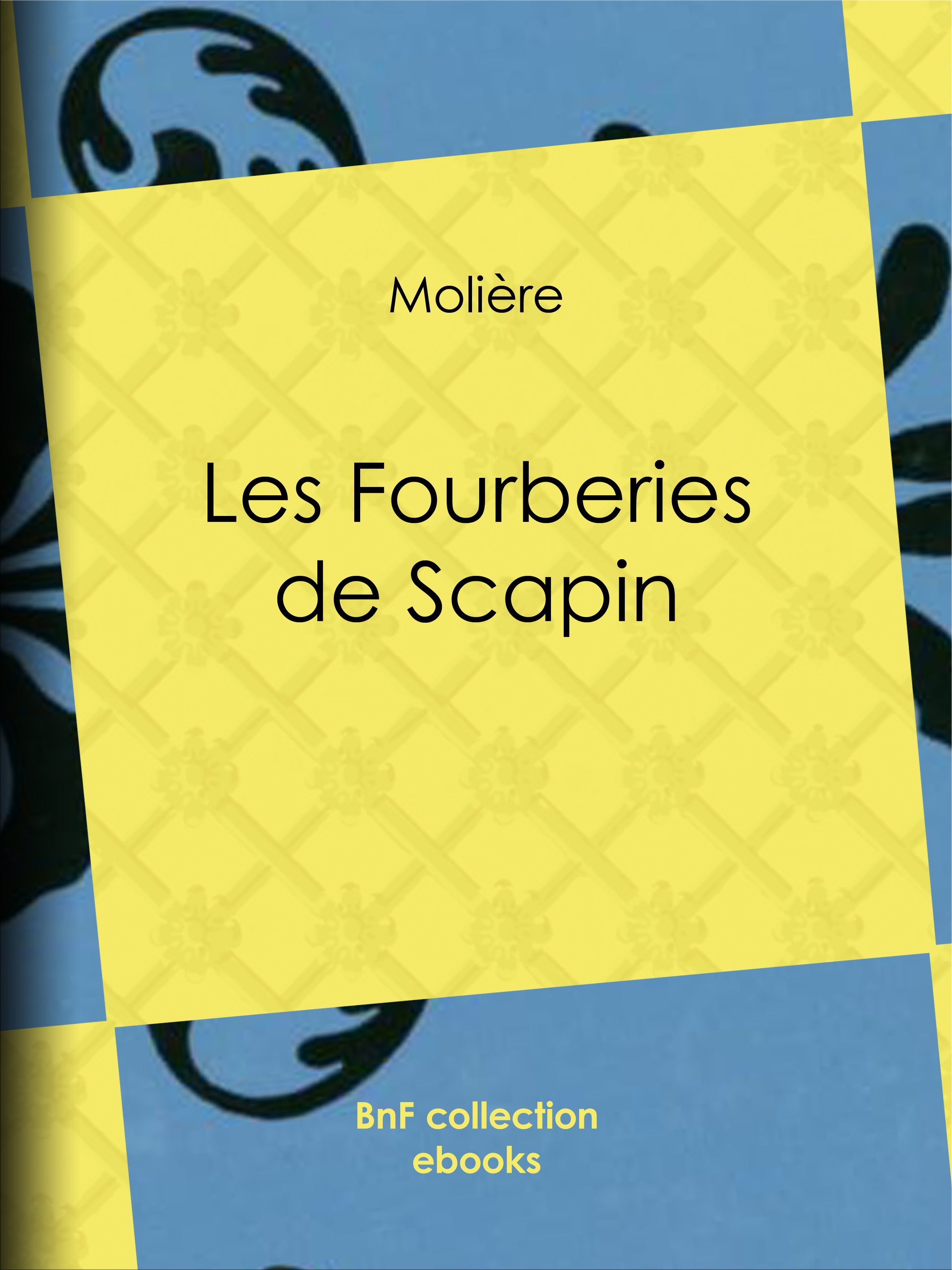 Couverture ebook de Les Fourberies de Scapin, de Molière