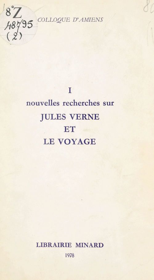 Couverture ebook de Jules Verne, écrivain du XIXe siècle (1). Nouvelles recherches sur Jules Verne et le voyage, de Universite De Picard, Centre Universitaire De Recherches Verni, Société des Etudes Romantiques, Societe Jules Verne