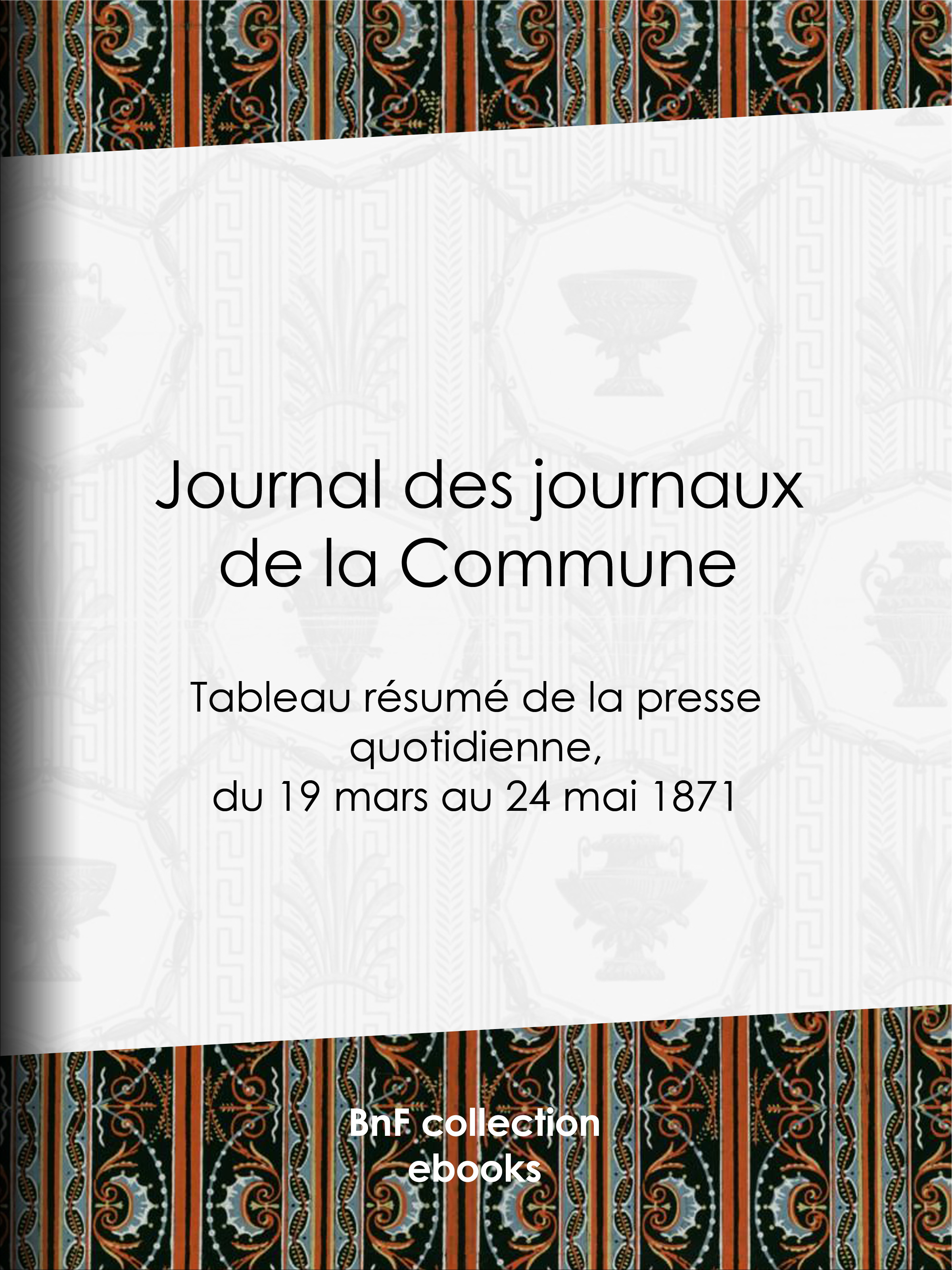 ebook cover of Journal des journaux de la Commune, by Anonyme
