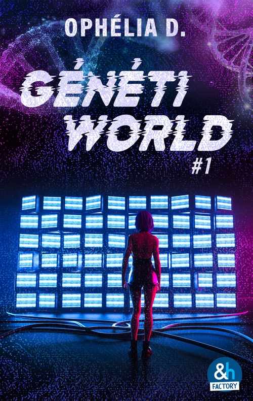 Couverture ebook de Génétiworld #1, de Ophelia D.