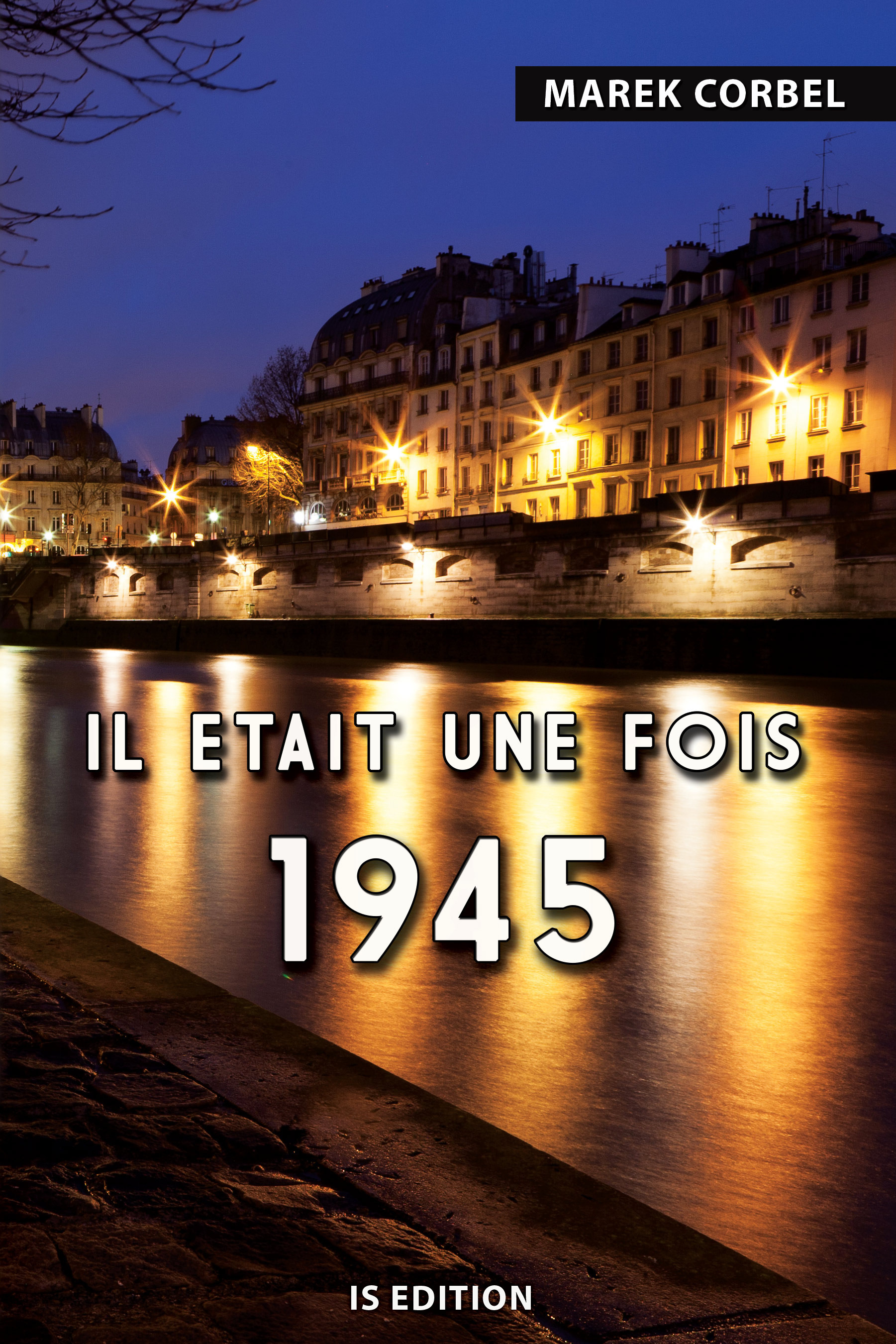 Couverture ebook de Il était une fois 1945, de Marek Corbel