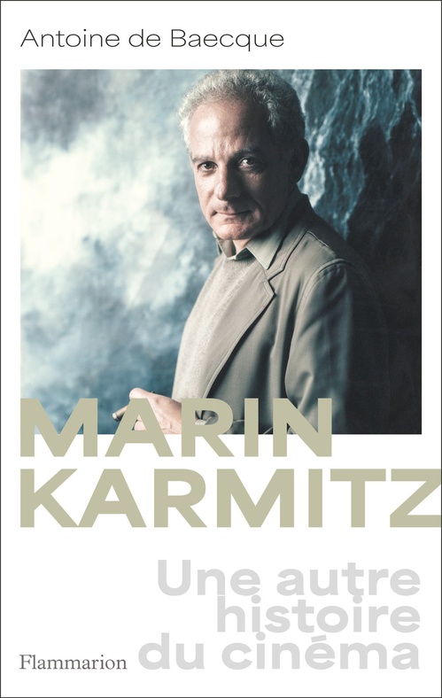 ebook cover of Marin Karmitz. une autre histoire du cinéma, by Antoine de Baecque