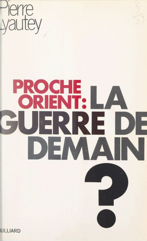 ebook cover of Proche-Orient, la guerre de demain ?, by Pierre Lyautey