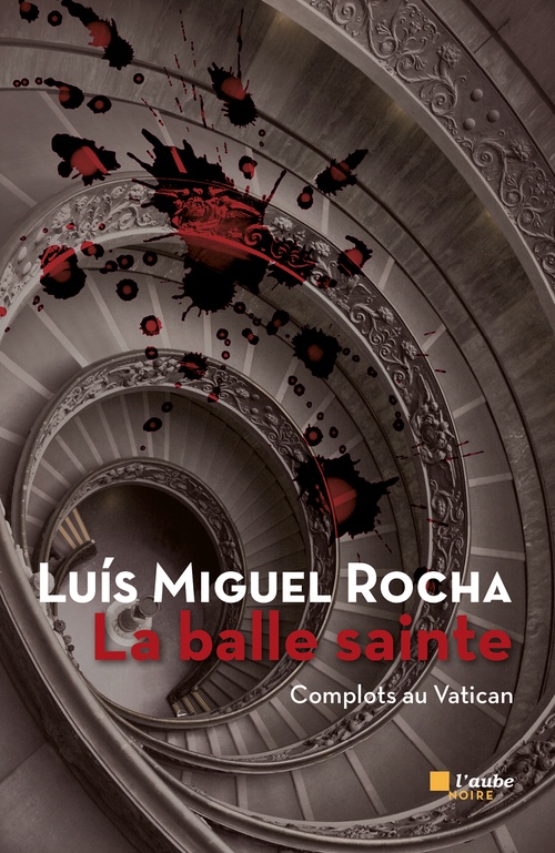 ebook cover of La balle sainte, by Luis miguel Rochas