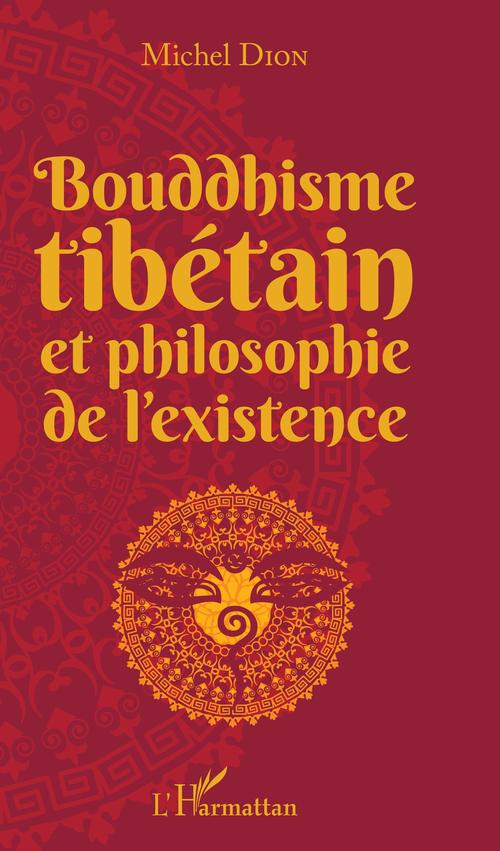 Couverture ebook de Bouddhisme tibétain et philosophie de l'existence, de Michel Dion