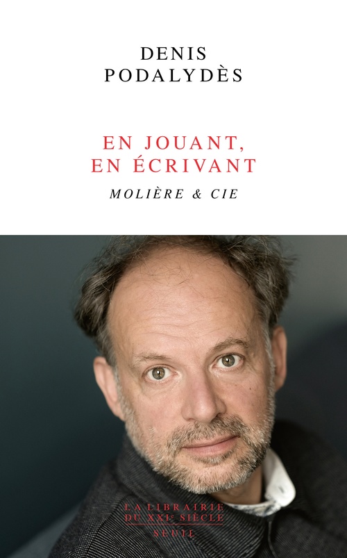 Couverture ebook de En jouant, en écrivant, de Denis Podalydès