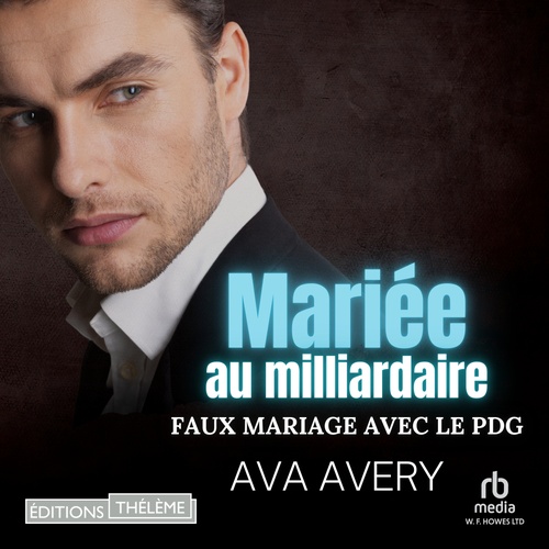 Couverture audiobook de Mariée au milliardaire: le faux mariage avec le PDG, de Ava Avery