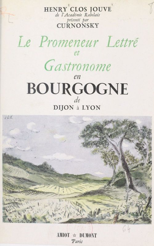 Couverture ebook de Le promeneur lettré et gastronome en Bourgogne, de Henry Clos-Jouve