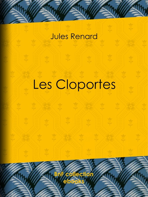 Couverture ebook de Les Cloportes, de Henri Bachelin, Jules Renard