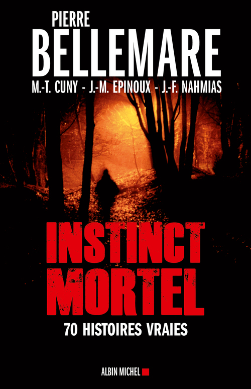 ebook cover of Instinct mortel, by Pierre Bellemare, Marie-thérèse Cuny, Jean-marc Epinoux, Jean-françois Nahmias