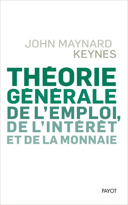 Couverture ebook de Théorie générale de l'emploi, de l'intérêt et de la monnaie, de John Maynard Keynes