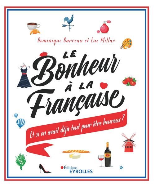 ebook cover of Le bonheur à la française, by Dominique Barreau, Jean-luc Millard