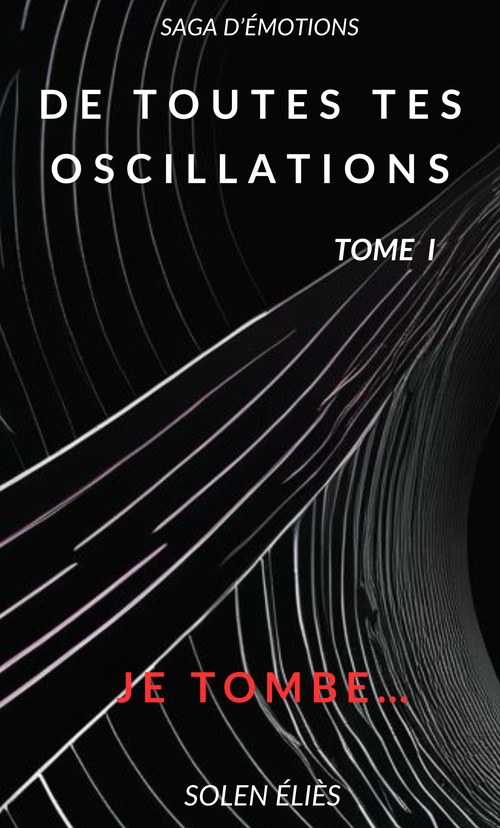 ebook cover of De toutes tes oscillations, by Solen Elies