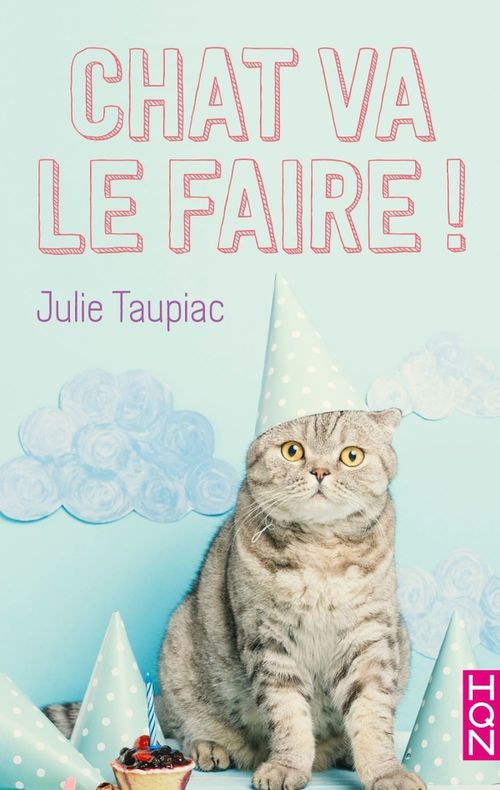 Couverture ebook de Chat va le faire !, de Julie Taupiac