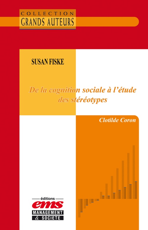 Couverture ebook de Susan Fiske - De la cognition à l'étude des stéréotypes, de Clotilde Coron