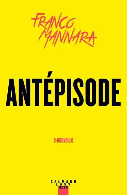 ebook cover of Antépisode, by Franco Mannara