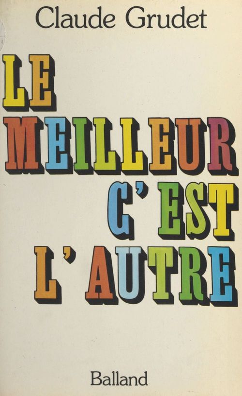 Couverture ebook de Le meilleur c'est l'autre, de Claude Grudet