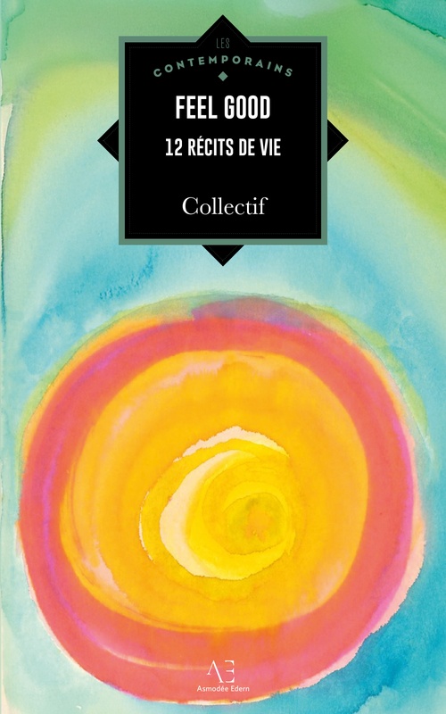 Couverture ebook de Feel good, de Vincent Engel, Jean-Pierre Jansen, Véronique Janzyk, Victoire de Changy, Eva Kavian, Corine Jamar, Véronique Biefnot, Do