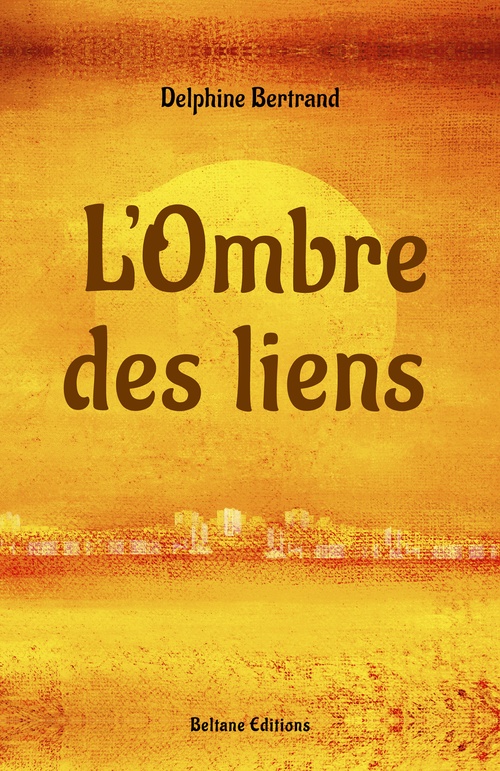 Couverture ebook de L'Ombre des liens, de Delphine Bertrand