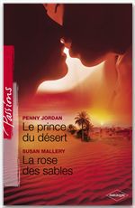 ebook cover of Le prince du désert - La rose des sables (Harlequin Passions), by Penny Jordan, Susan Mallery