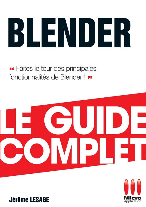 Couverture ebook de Blender - Le guide complet, de Jérôme Lesage