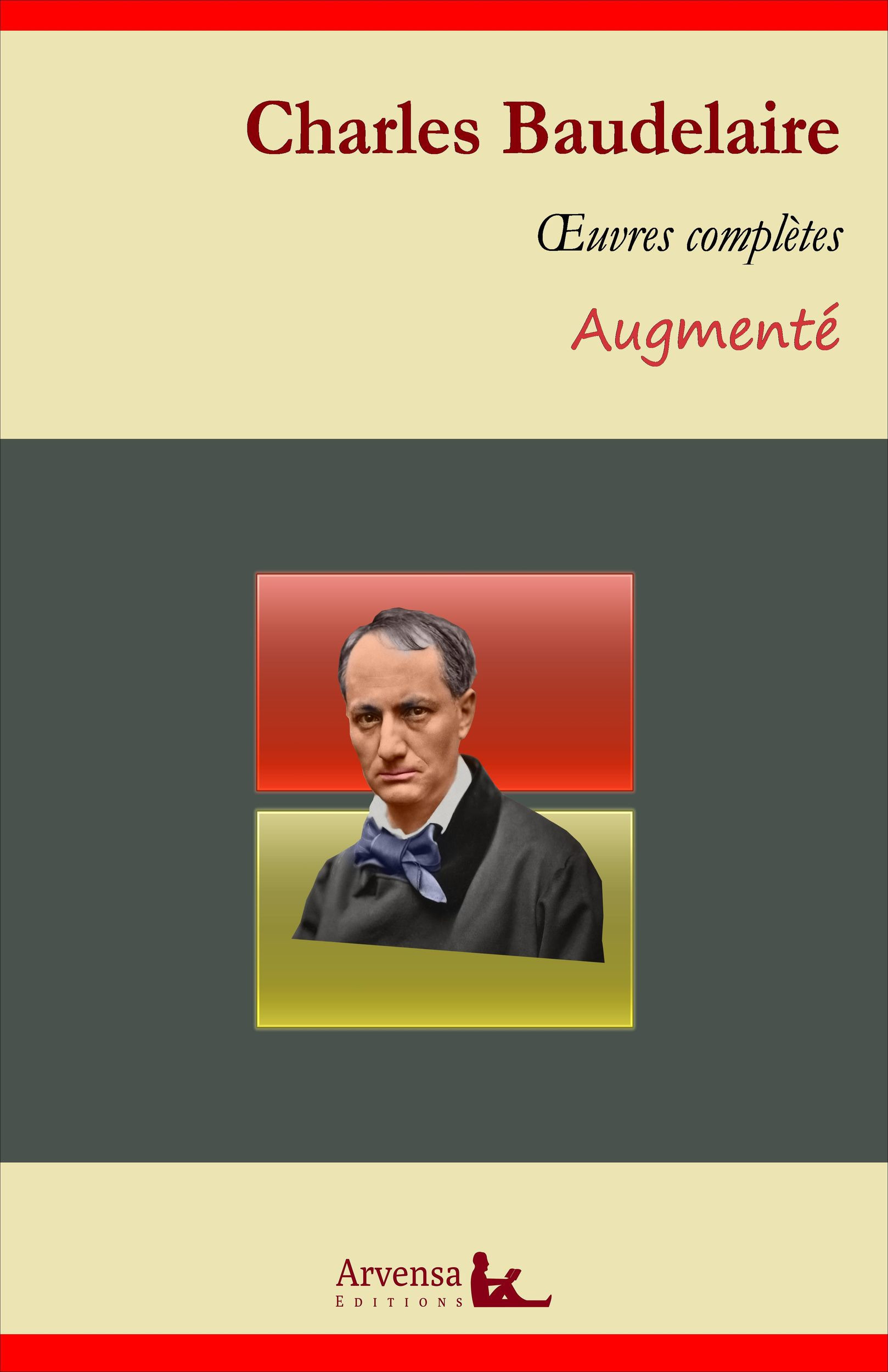 Couverture ebook de Charles Baudelaire : Oeuvres complètes et annexes (annotées, illustrées), de Charles Baudelaire