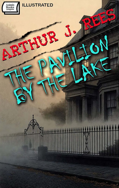 ebook cover of The Pavilion by the Lake. Illustrated, by Arthur J. Rees