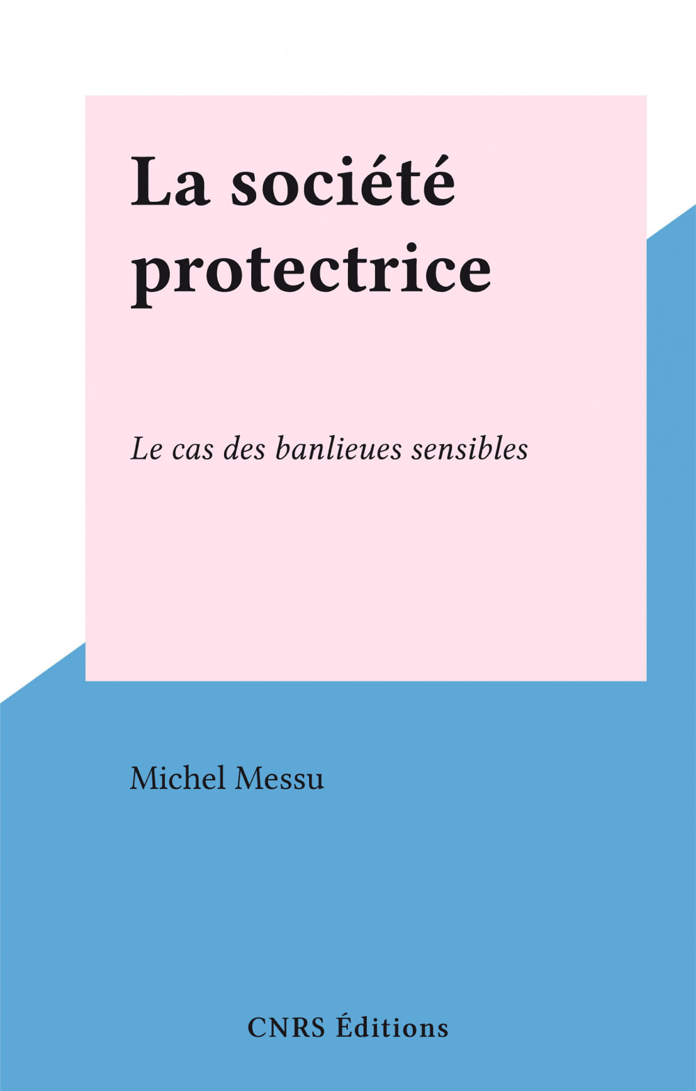 ebook cover of La société protectrice, by Michel Messu