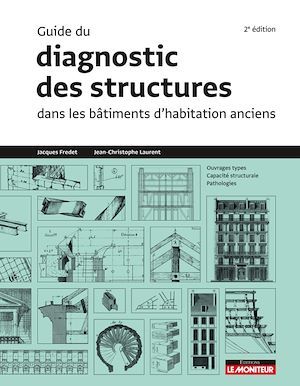 Couverture ebook de Guide du diagnostic des structures dans les bâtiments anciens, de Jacques Fredet