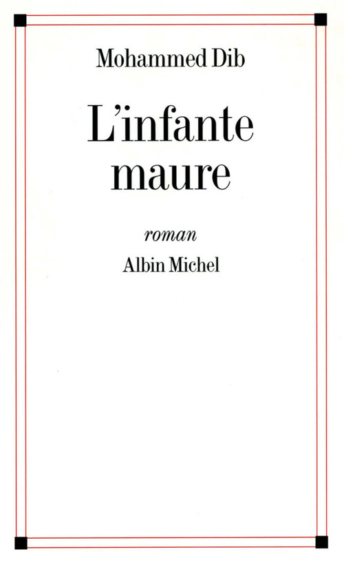 Couverture ebook de L'Infante maure, de Mohammed Dib