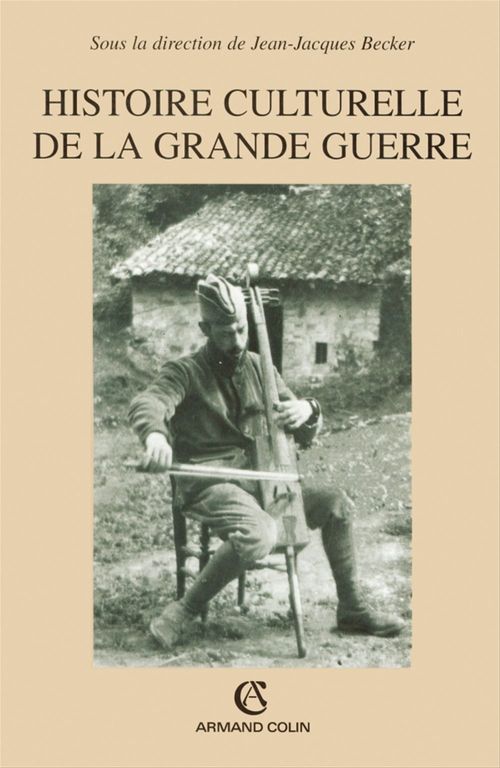 ebook cover of Histoire culturelle de la grande guerre, by Jean-Jacques Becker