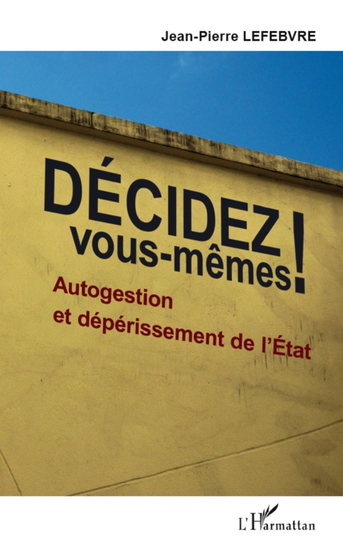 Couverture ebook de Décidez vous-mêmes !, de Jean-Pierre Lefebvre