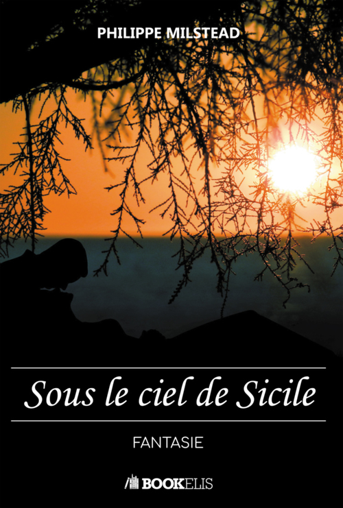 ebook cover of Sous le ciel de sicile, by Philippe Milstead