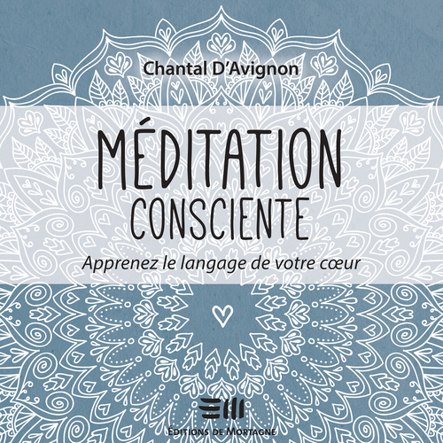 audiobook cover of Méditation consciente Tome 2, by Chantal d' Avignon