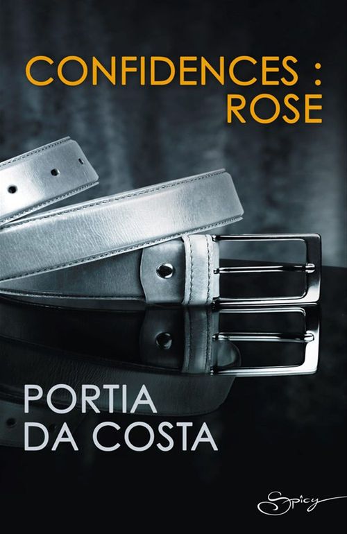 Couverture ebook de Confidences : Rose, de Portia Da Costa