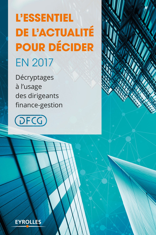 Couverture ebook de L'essentiel de l'actualité pour décider en 2017, de Collectif