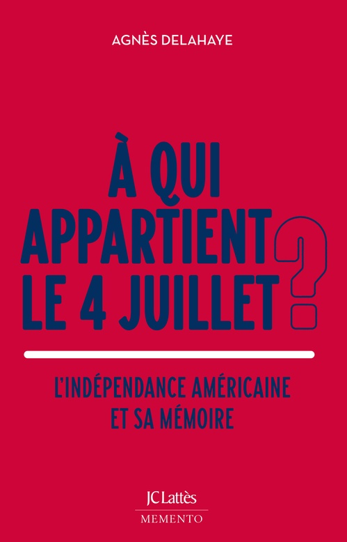 ebook cover of À qui appartient le 4 juillet ?, by Agnès Delahaye
