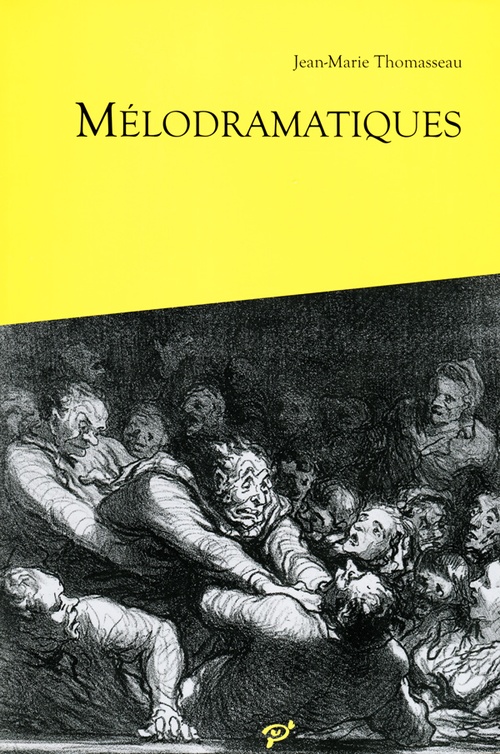 Couverture ebook de Mélodramatiques, de Jean-marie Thomasseau