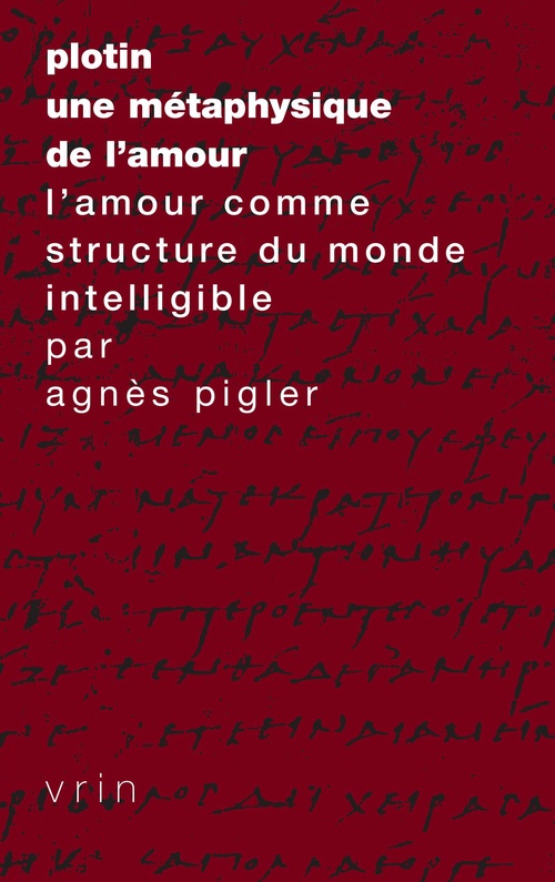 Couverture ebook de Plotin, une métaphysique de l´amour, de Agnès Pigler