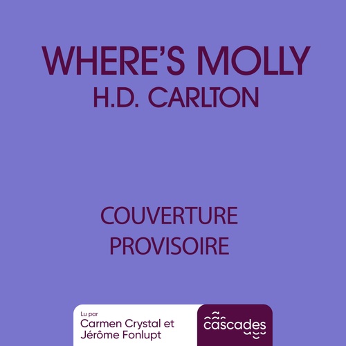 Couverture audiobook de Where's Molly, de H. D. Carlton