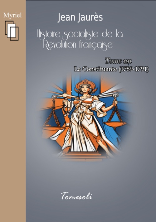 Couverture ebook de Histoire socialiste de la Révolution française. Tome 1 : La Constituante (1789-1791), de Jean Jaurès