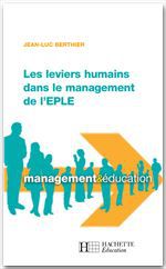 Couverture ebook de Les leviers humains dans le management de l'EPLE, de Jean-Luc Berthier