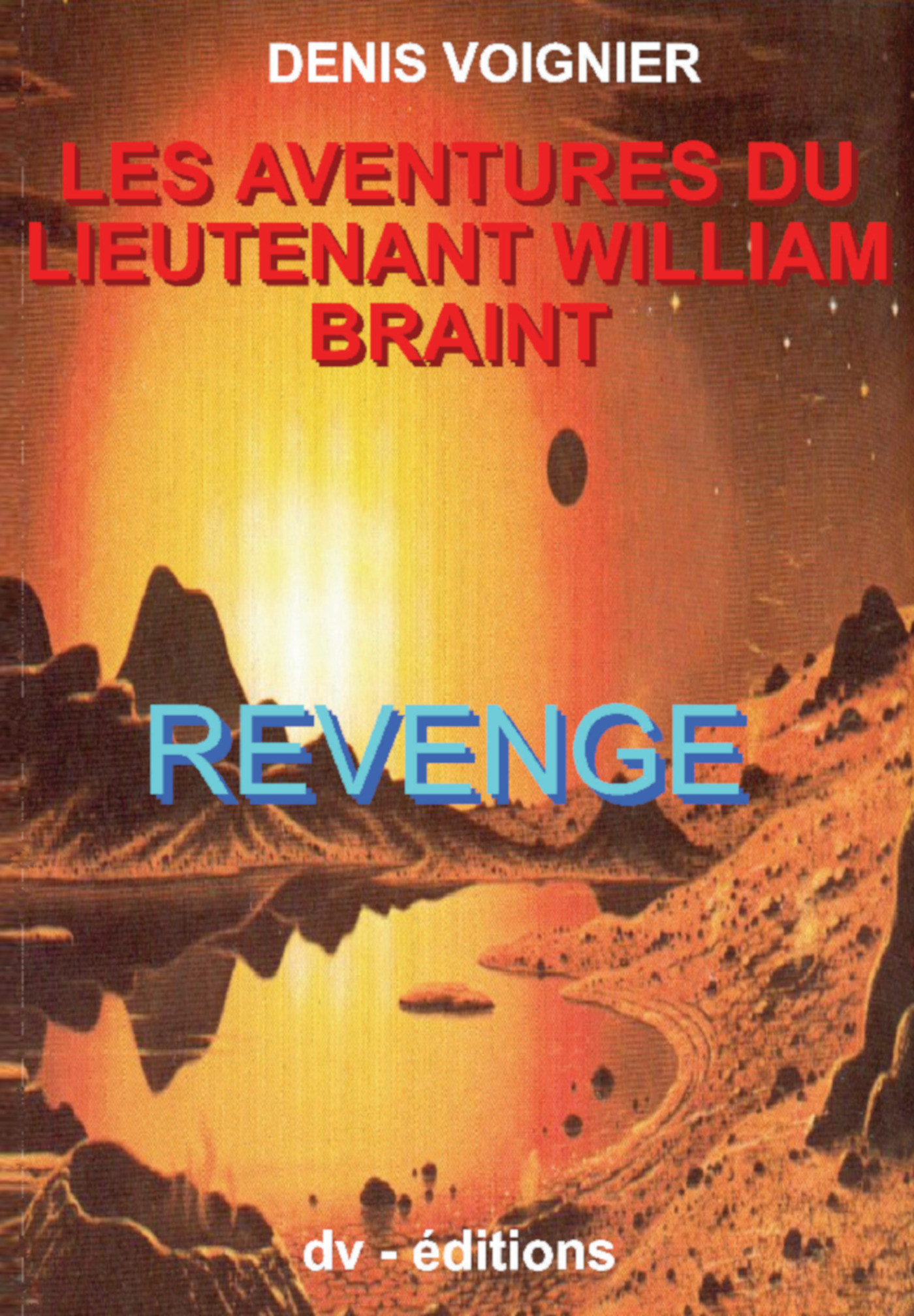 ebook cover of Les Aventures du Lieutenant William Braint t2, by Denis Voignier