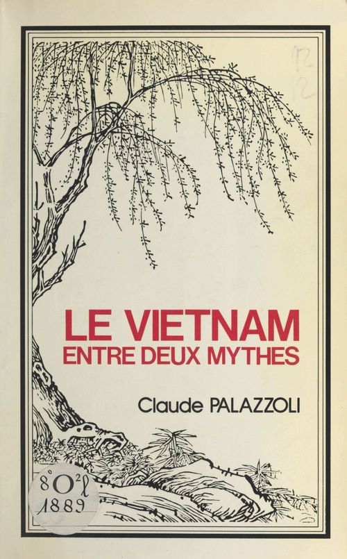 ebook cover of Le Viêt Nam entre deux mythes, by Claude Palazzoli
