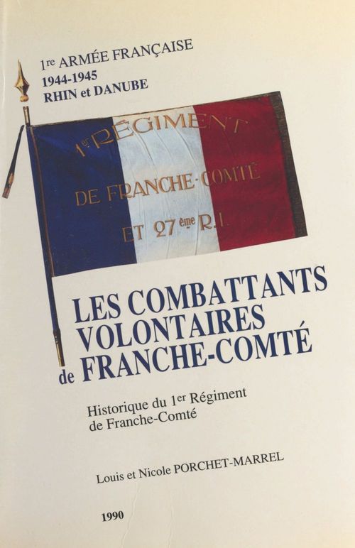 Couverture ebook de Les combattants volontaires de Franche-Comté, de Louis Porchet-Marrel, Nicole Porchet-Marrel