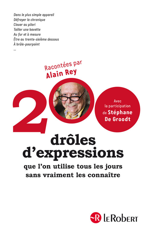 Couverture ebook de 200 drôles d'expression que l'on utilise tous les jours sans vraiment les connaître Epub, de Stéphane De Groodt, Alain Rey