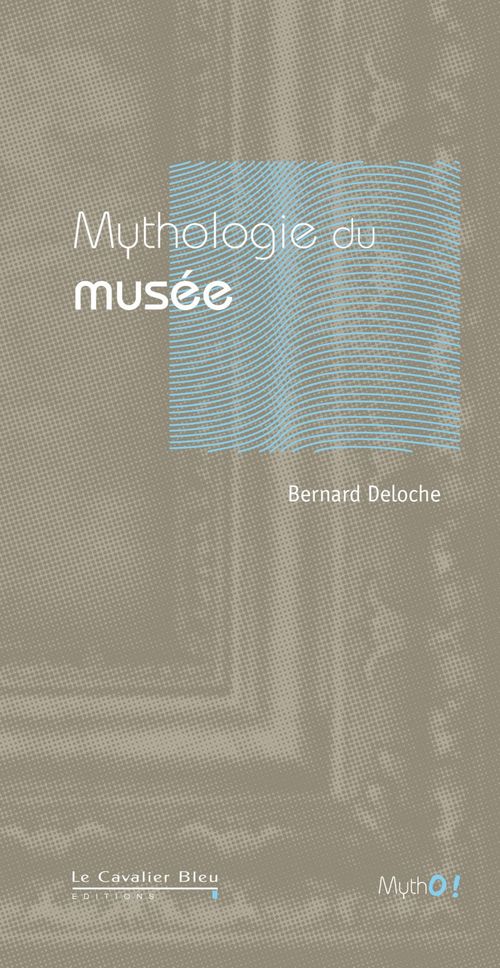 ebook cover of MYTHOLOGIE DU MUSEE -PDF, by Deloche B