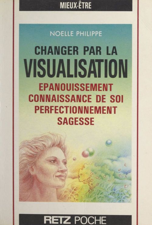 Couverture ebook de Changer par la visualisation, de Philippe